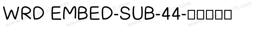 WRD EMBED-SUB-44字体转换